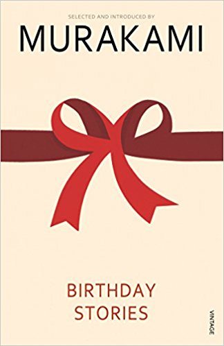 Birthday Stories by Haruki Murakami