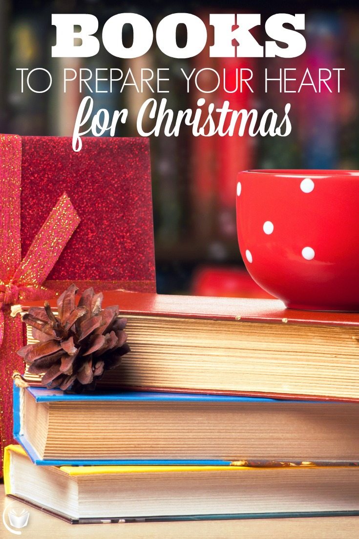 Books to Prepare Your Heart for Christmas