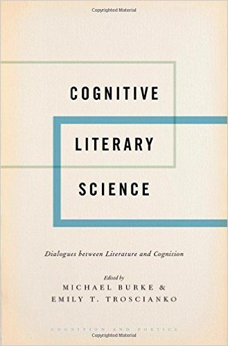 Cognitive Literary Science: Dialogues between Literature and Cognition by Michael Burke