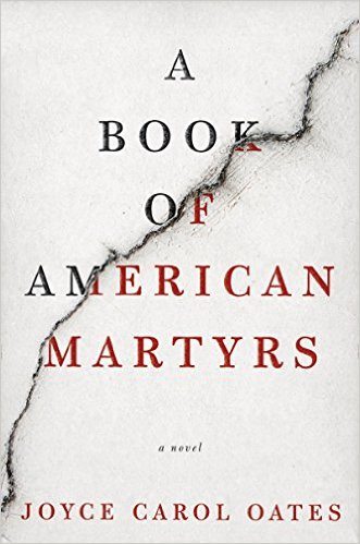A Book of American Martyrs by Joyce Carol Oates