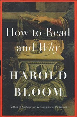 Harold Bloom How to Read and Why