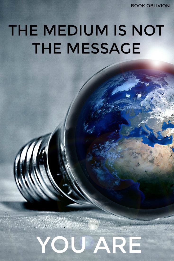 The Medium Is Not the Message