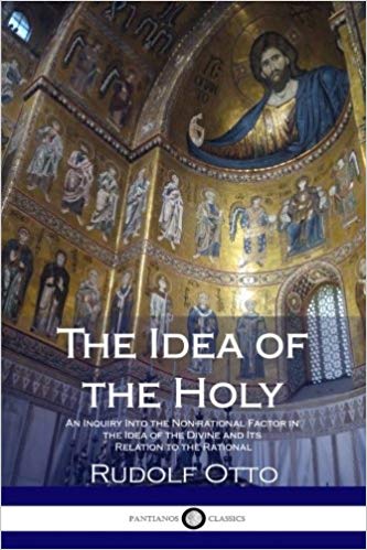 Rudolf Otto The Idea of the Holy