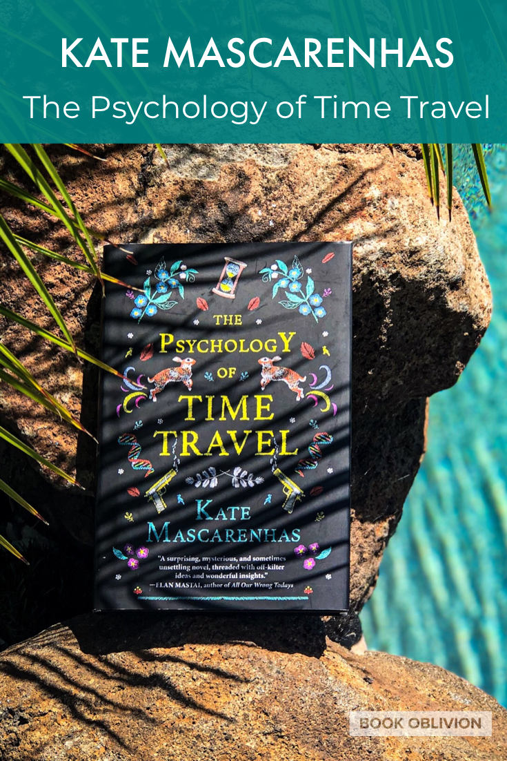 Kate Mascarenhas’s The Psychology of Time Travel