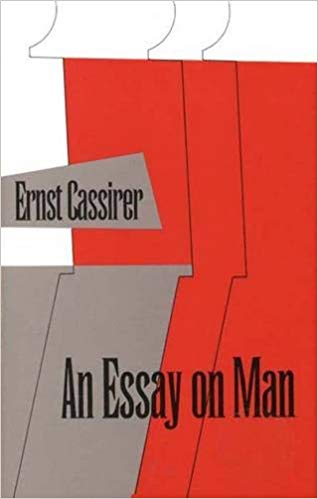Ernst Cassirer - An Essay on Man