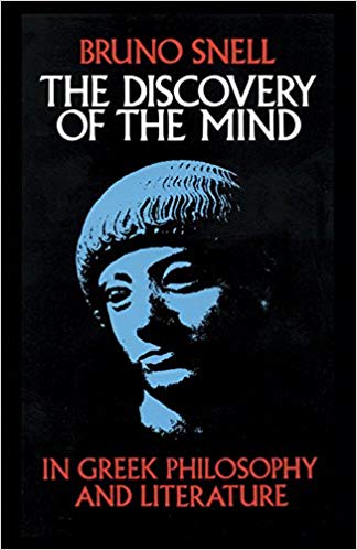 Bruno Snell - The Discovery of the Mind