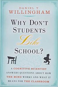 Daniel Willingham - Why Don't Students Like School?
