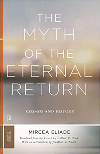 Mircea Eliade The Myth of the Eternal Return