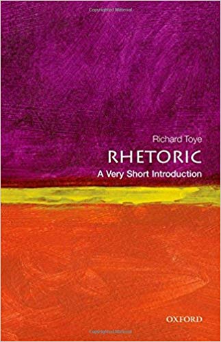 Richard Toye Rhetoric A Very Short Introduction