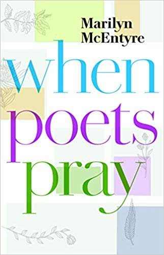 Marilyn McEntyre When Poets Pray